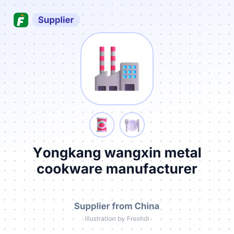 Yongkang wangxin metal cookware manufacturer – summary card, no photo uploaded yet