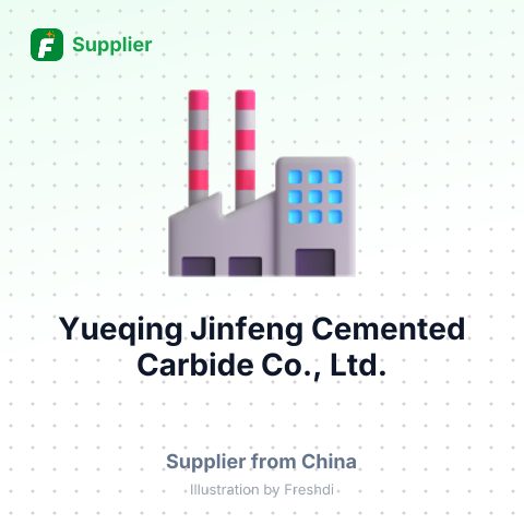 Yueqing Jinfeng Cemented Carbide Co., Ltd. – summary card, no photo uploaded yet
