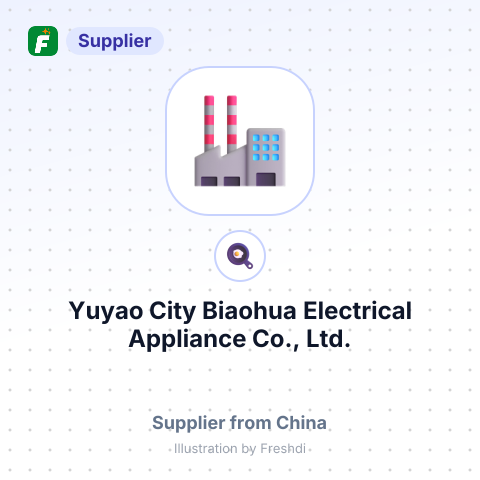 Yuyao City Biaohua Electrical Appliance Co., Ltd. – summary card, no photo uploaded yet