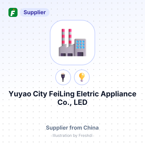 Yuyao City FeiLing Eletric Appliance Co., LED – summary card, no photo uploaded yet