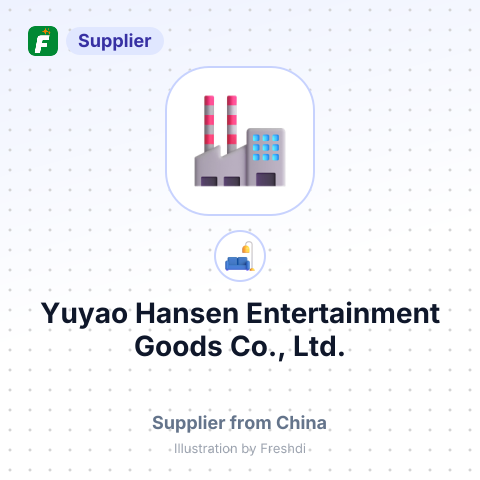 Yuyao Hansen Entertainment Goods Co., Ltd. – summary card, no photo uploaded yet