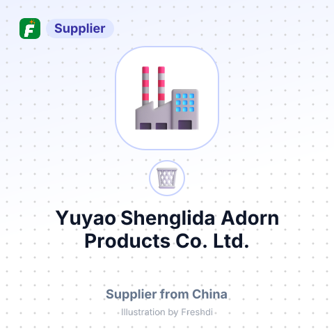 Yuyao Shenglida Adorn Products Co., Ltd. – summary card, no photo uploaded yet