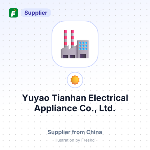 Yuyao Tianhan Electrical Appliance Co., Ltd. – summary card, no photo uploaded yet