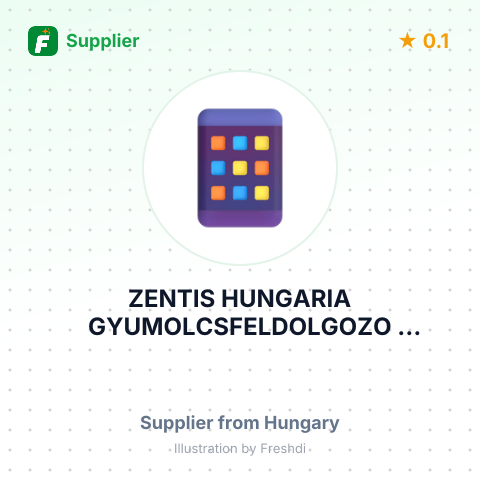 ZENTIS HUNGARIA GYUMOLCSFELDOLGOZO KORLATOLT FELELOSSEGU TARSASAG – summary card, no photo uploaded yet
