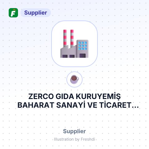 ZERCO GIDA KURUYEMİŞ BAHARAT SANAYİ VE TİCARET LİMİTED ŞİRKETİ – summary card, no photo uploaded yet