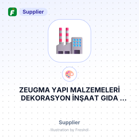 ZEUGMA YAPI MALZEMELERİ DEKORASYON İNŞAAT GIDA TURİZM ÖZEL EĞİTİM TIBBİ ALETLER MÜHENDİSLİK SANAYİ VE TİCARET LİMİTED ŞİRKETİ – summary card, no photo uploaded yet