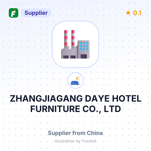 ZHANGJIAGANG DAYE HOTEL FURNITURE CO., LTD – summary card, no photo uploaded yet