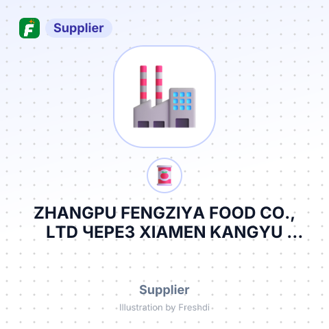ZHANGPU FENGZIYA FOOD CO., LTD ЧЕРЕЗ XIAMEN KANGYU TRADE CO., LTD – summary card, no photo uploaded yet