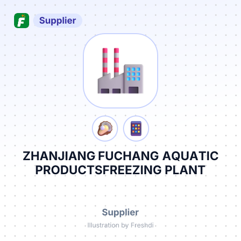 ZHANJIANG FUCHANG AQUATIC PRODUCTSFREEZING PLANT – summary card, no photo uploaded yet