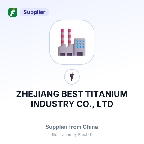 ZHEJIANG BEST TITANIUM INDUSTRY CO., LTD – summary card, no photo uploaded yet