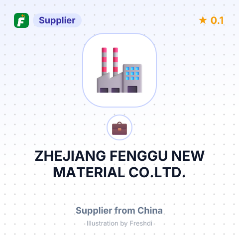 ZHEJIANG FENGGU NEW MATERIAL CO.LTD. – summary card, no photo uploaded yet