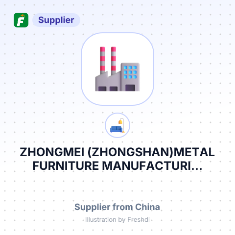 ZHONGMEI (ZHONGSHAN)METAL FURNITURE MANUFACTURI... – summary card, no photo uploaded yet