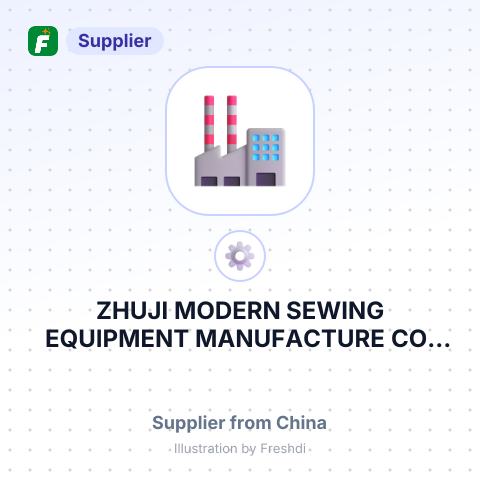 ZHUJI MODERN SEWING EQUIPMENT MANUFACTURE CO., LTD. – summary card, no photo uploaded yet