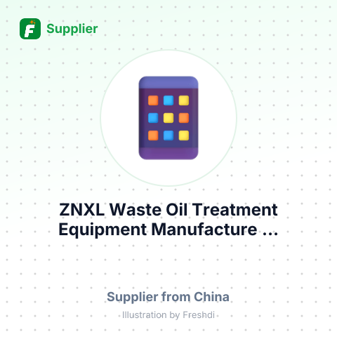 ZNXL Waste Oil Treatment Equipment Manufacture ... – summary card, no photo uploaded yet