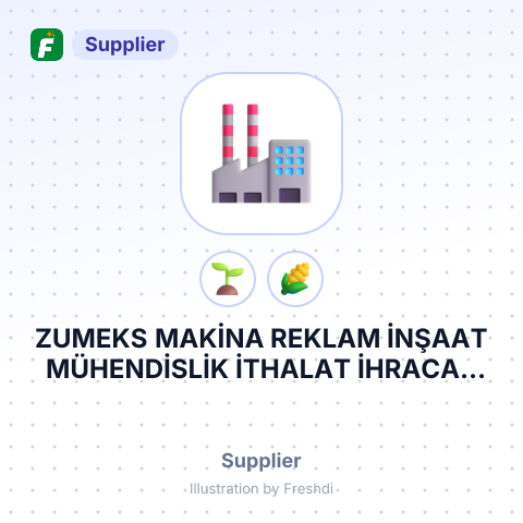 ZUMEKS MAKİNA REKLAM İNŞAAT MÜHENDİSLİK İTHALAT İHRACAT SANAYİ VE TİCARET LİMİTED ŞİRKETİ – summary card, no photo uploaded yet