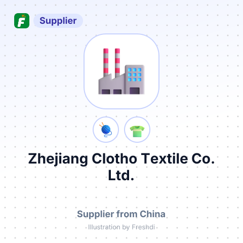 Zhejiang Clotho Textile Co., Ltd. – summary card, no photo uploaded yet