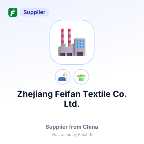 Zhejiang Feifan Textile Co., Ltd. – summary card, no photo uploaded yet