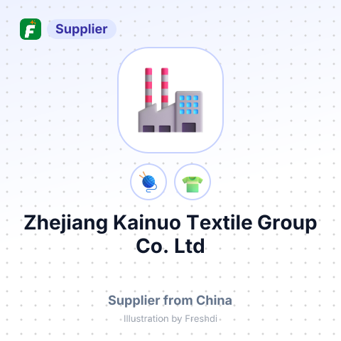 Zhejiang Kainuo Textile Group Co. Ltd – summary card, no photo uploaded yet