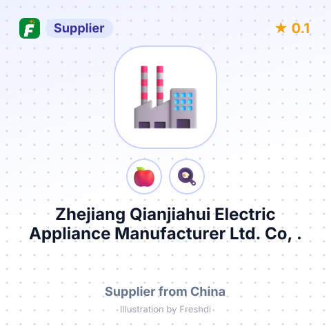 Zhejiang Qianjiahui Electric Appliance Manufacturer Ltd. Co, .  – summary card, no photo uploaded yet