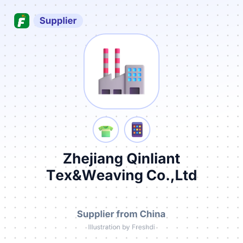 Zhejiang Qinliant Tex&Weaving Co.,Ltd – summary card, no photo uploaded yet