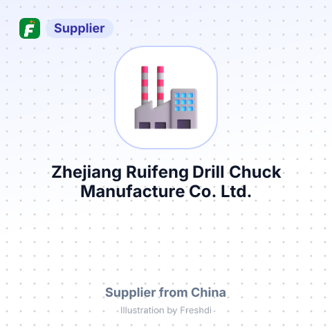 Zhejiang Ruifeng Drill Chuck Manufacture Co., Ltd. – summary card, no photo uploaded yet