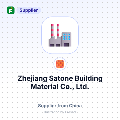 Zhejiang Satone Building Material Co., Ltd. – summary card, no photo uploaded yet