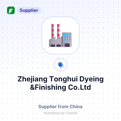 Zhejiang Tonghui Dyeing &Finishing Co.Ltd – summary card, no photo uploaded yet