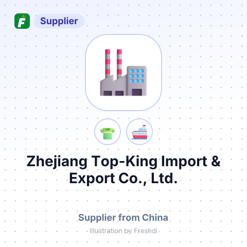 Zhejiang Top-King Import & Export Co., Ltd. – summary card, no photo uploaded yet