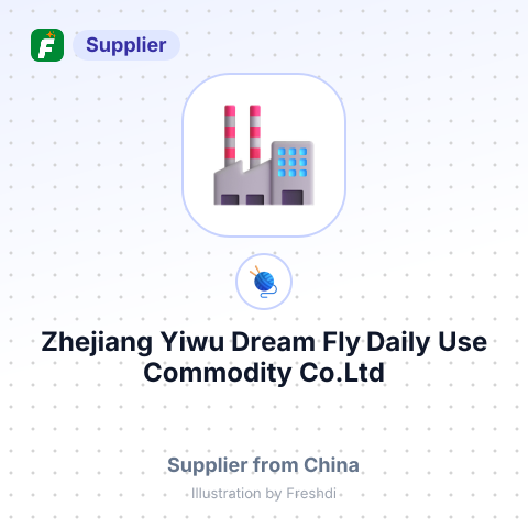 Zhejiang Yiwu Dream Fly Daily Use Commodity Co.Ltd – summary card, no photo uploaded yet