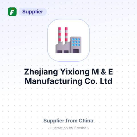 Zhejiang Yixiong M & E Manufacturing Co., Ltd – summary card, no photo uploaded yet