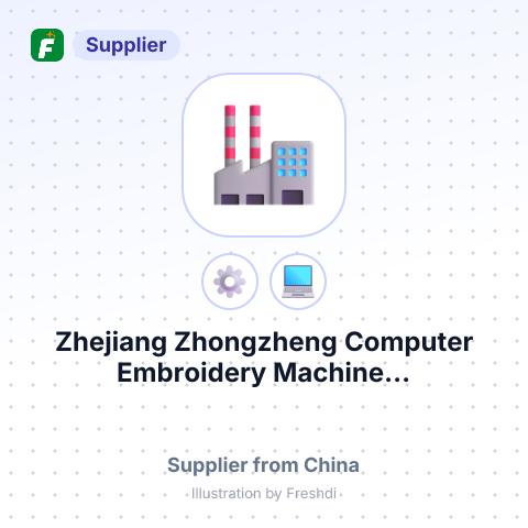 Zhejiang Zhongzheng Computer Embroidery Machine... – summary card, no photo uploaded yet