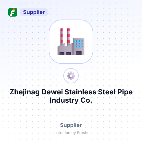 Zhejinag Dewei Stainless Steel Pipe Industry Co., Ltd. – summary card, no photo uploaded yet
