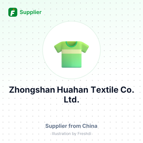 Zhongshan Huahan Textile Co., Ltd. – summary card, no photo uploaded yet