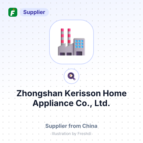 Zhongshan Kerisson Home Appliance Co., Ltd. – summary card, no photo uploaded yet