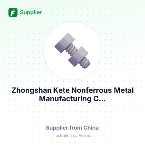 Zhongshan Kete Nonferrous Metal Manufacturing C... – summary card, no photo uploaded yet