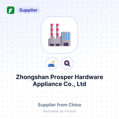 Zhongshan Prosper Hardware Appliance Co., Ltd – summary card, no photo uploaded yet