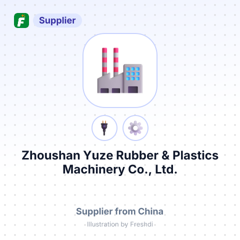 Zhoushan Yuze Rubber & Plastics Machinery Co., Ltd. – summary card, no photo uploaded yet