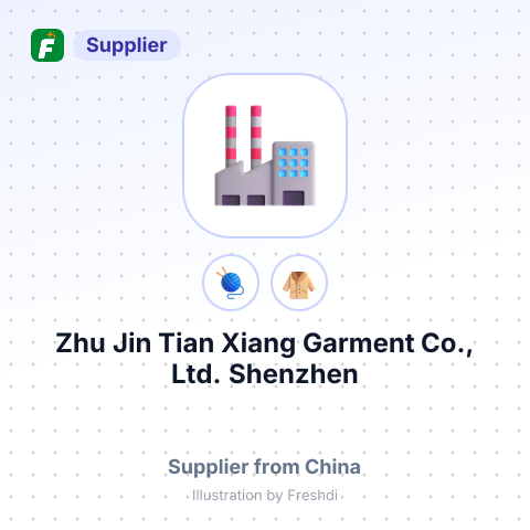 Zhu Jin Tian Xiang Garment Co., Ltd. Shenzhen – summary card, no photo uploaded yet