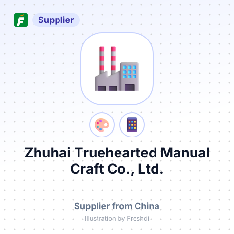Zhuhai Truehearted Manual Craft Co., Ltd. – summary card, no photo uploaded yet
