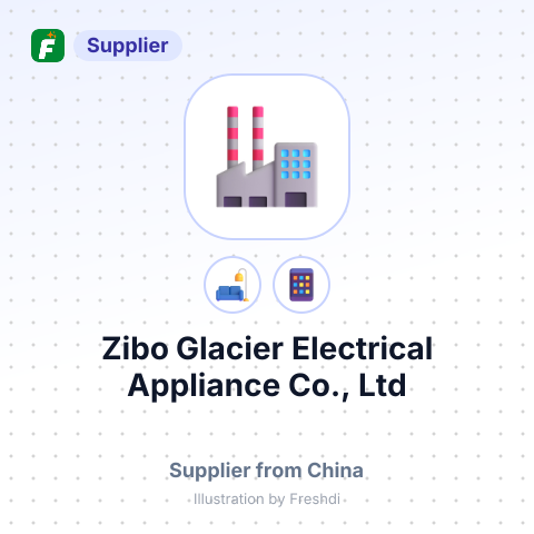 Zibo Glacier Electrical Appliance Co., Ltd – summary card, no photo uploaded yet