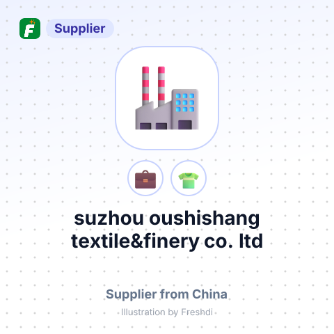 suzhou oushishang textile&finery co.,ltd – summary card, no photo uploaded yet