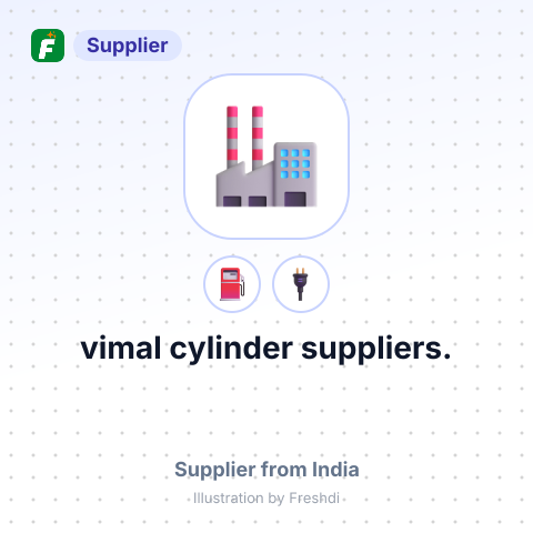 vimal cylinder suppliers. – summary card, no photo uploaded yet