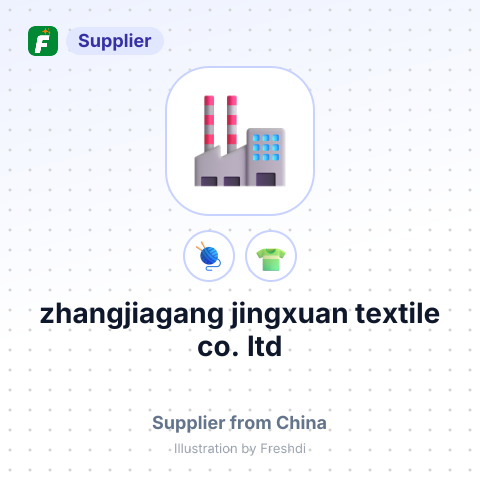 zhangjiagang jingxuan textile co.,ltd – summary card, no photo uploaded yet