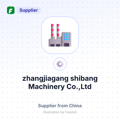 zhangjiagang shibang Machinery Co.,Ltd – summary card, no photo uploaded yet