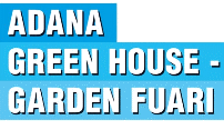ADANA GREEN HOUSE – GARDEN